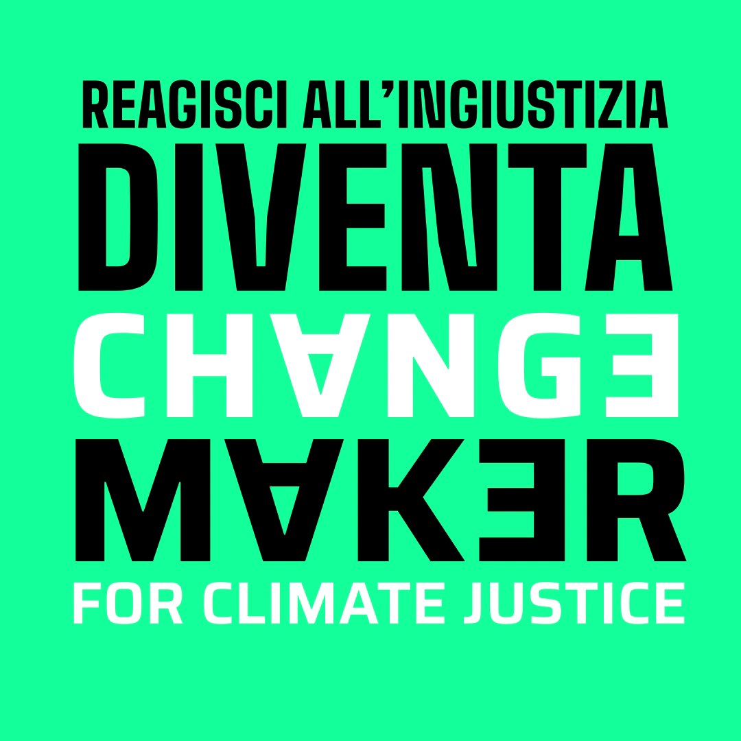 Reagisci all'ingiustizia, diventa Changemaker for Climate Justice